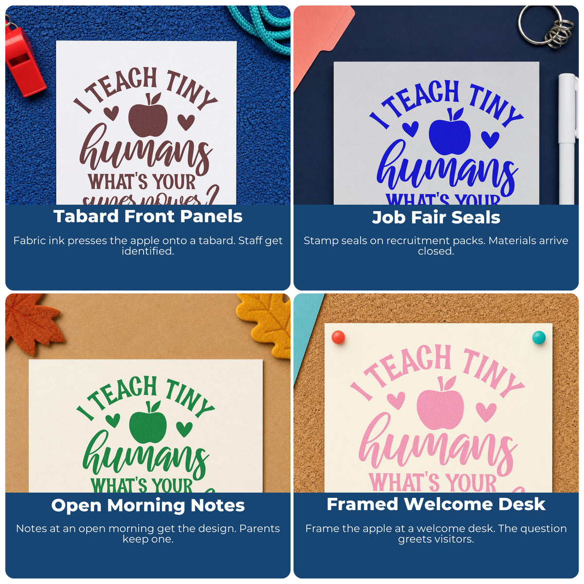 Four ways to use the I Teach Tiny Humans What's Your Superpower? Pre-Inked Stamp – Slim: tabard front panels, job fair seals, open morning notes and framed welcome desk.