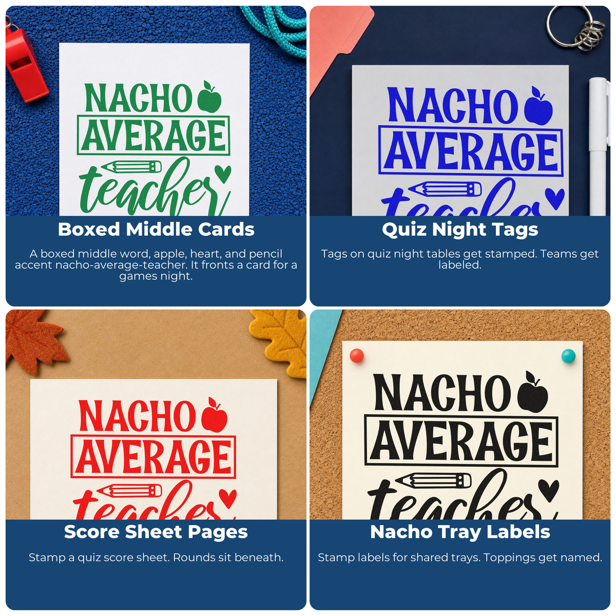Four ways to use the Nacho Average Teacher Apple Self-Inking Stamp: boxed middle cards, quiz night tags, score sheet pages and nacho tray labels.