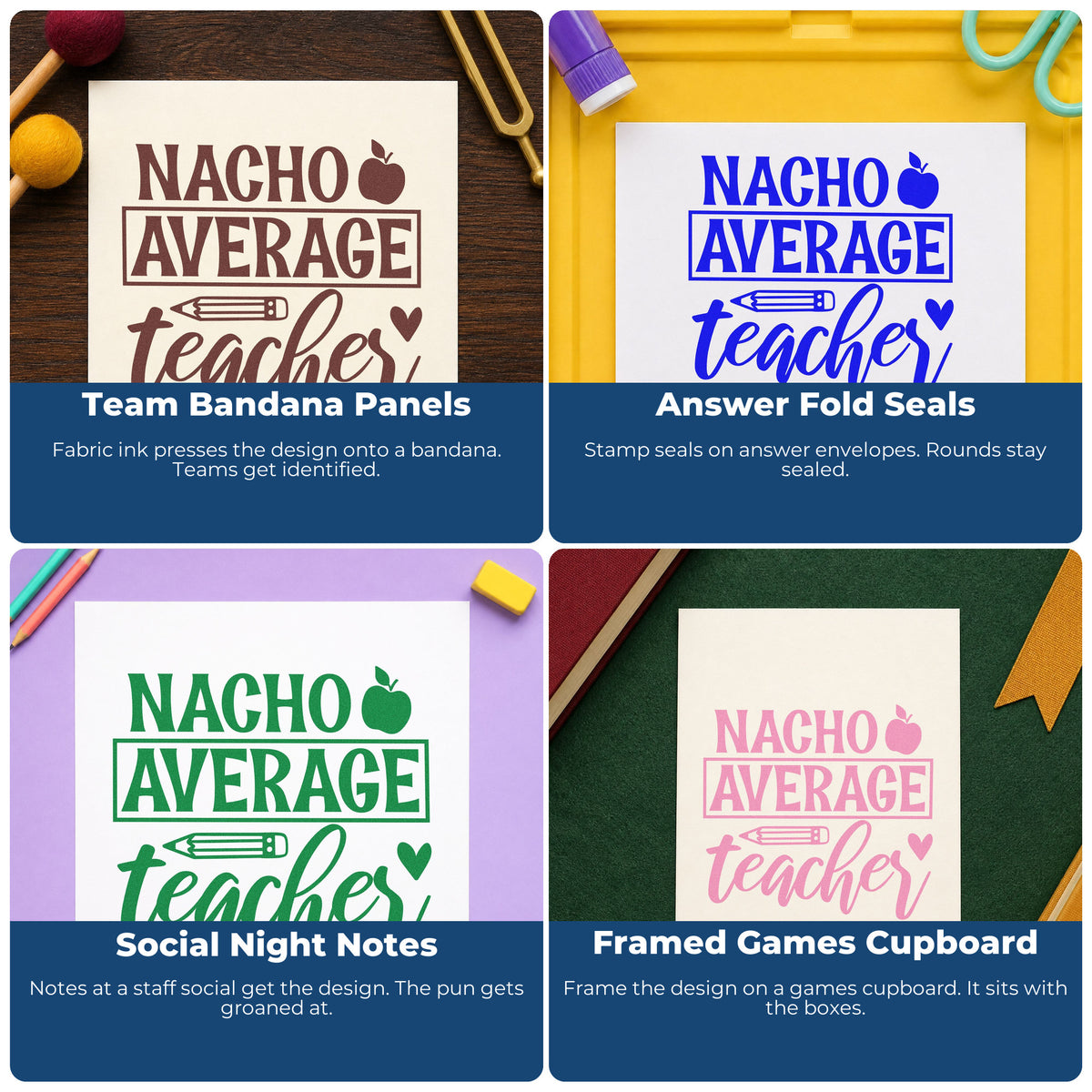 Four ways to use the Nacho Average Teacher Apple Self-Inking Stamp: team bandana panels, answer fold seals, social night notes and framed games cupboard.