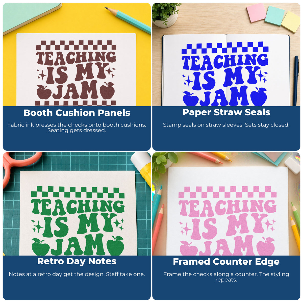 Four ways to use the Teaching Is My Jam Checkerboard Apple Rubber Stamp – Wood Handle: booth cushion panels, paper straw seals, retro day notes and framed counter edge.