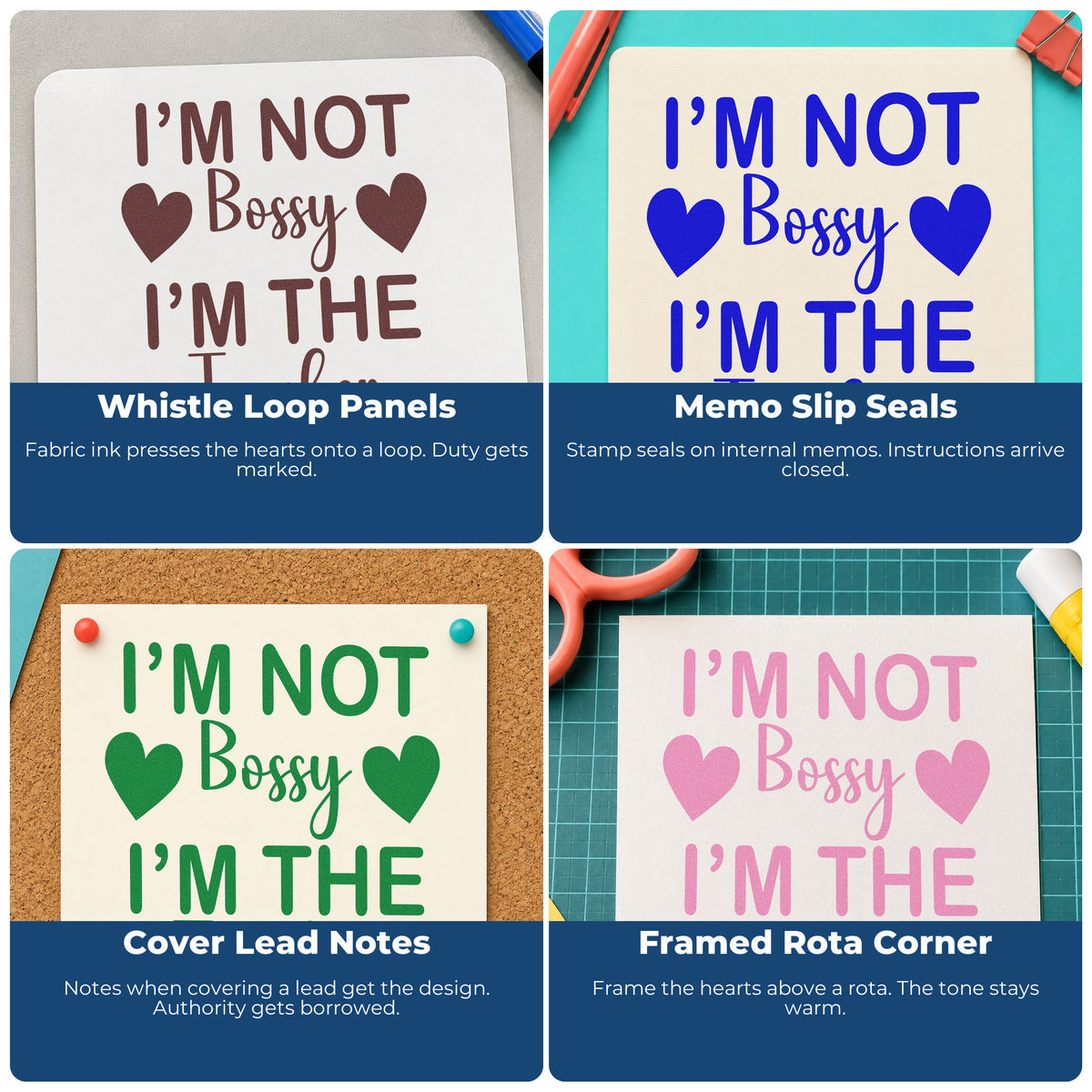 Four ways to use the Premium Wooden I'm Not Bossy I'm The Teacher With Hearts Stamp - Vintage Pro: whistle loop panels, memo slip seals, cover lead notes and framed rota corner.
