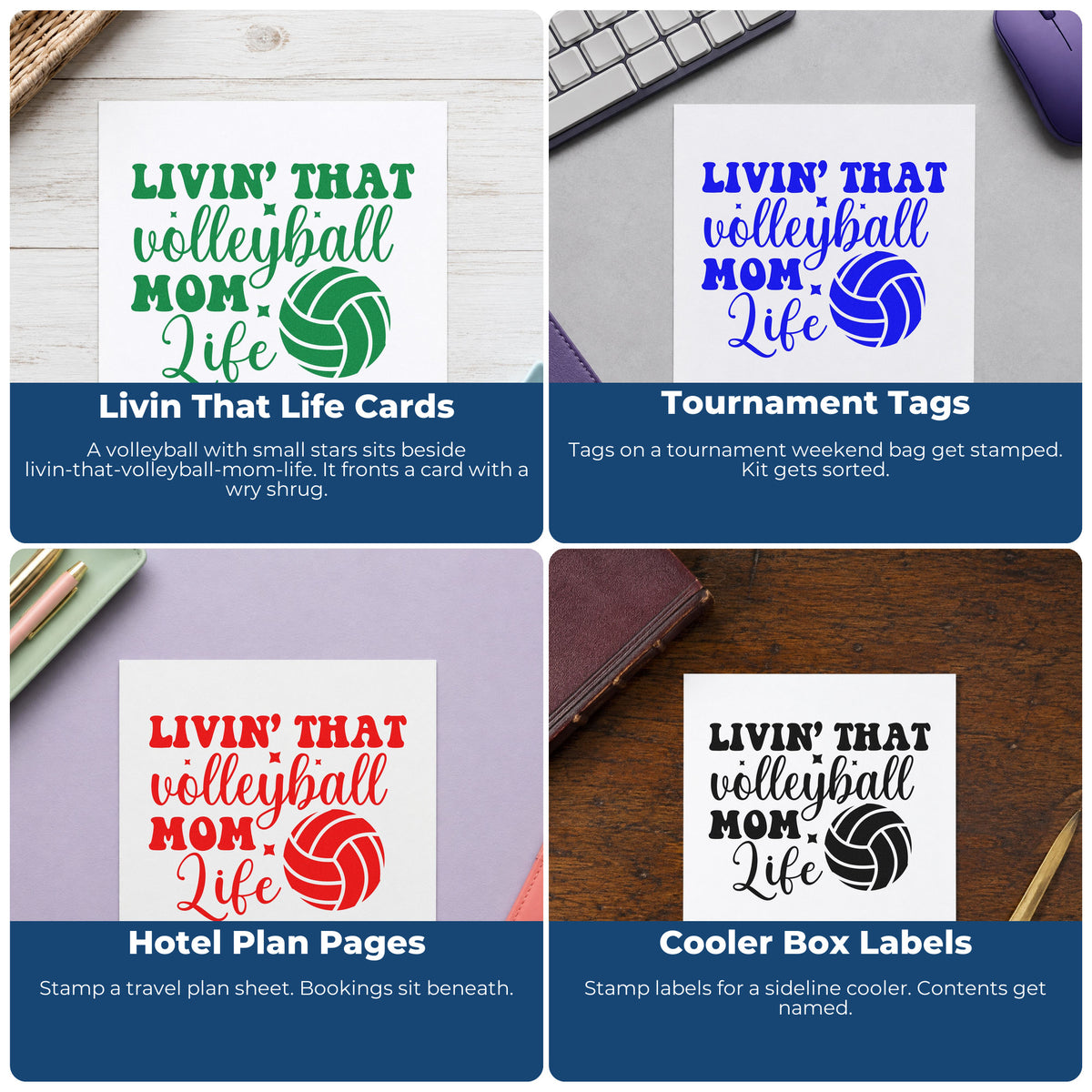 Four ways to use the Wood Handle Livin That Volleyball Mom Life Rubber Stamp: livin that life cards, tournament tags, hotel plan pages and cooler box labels.