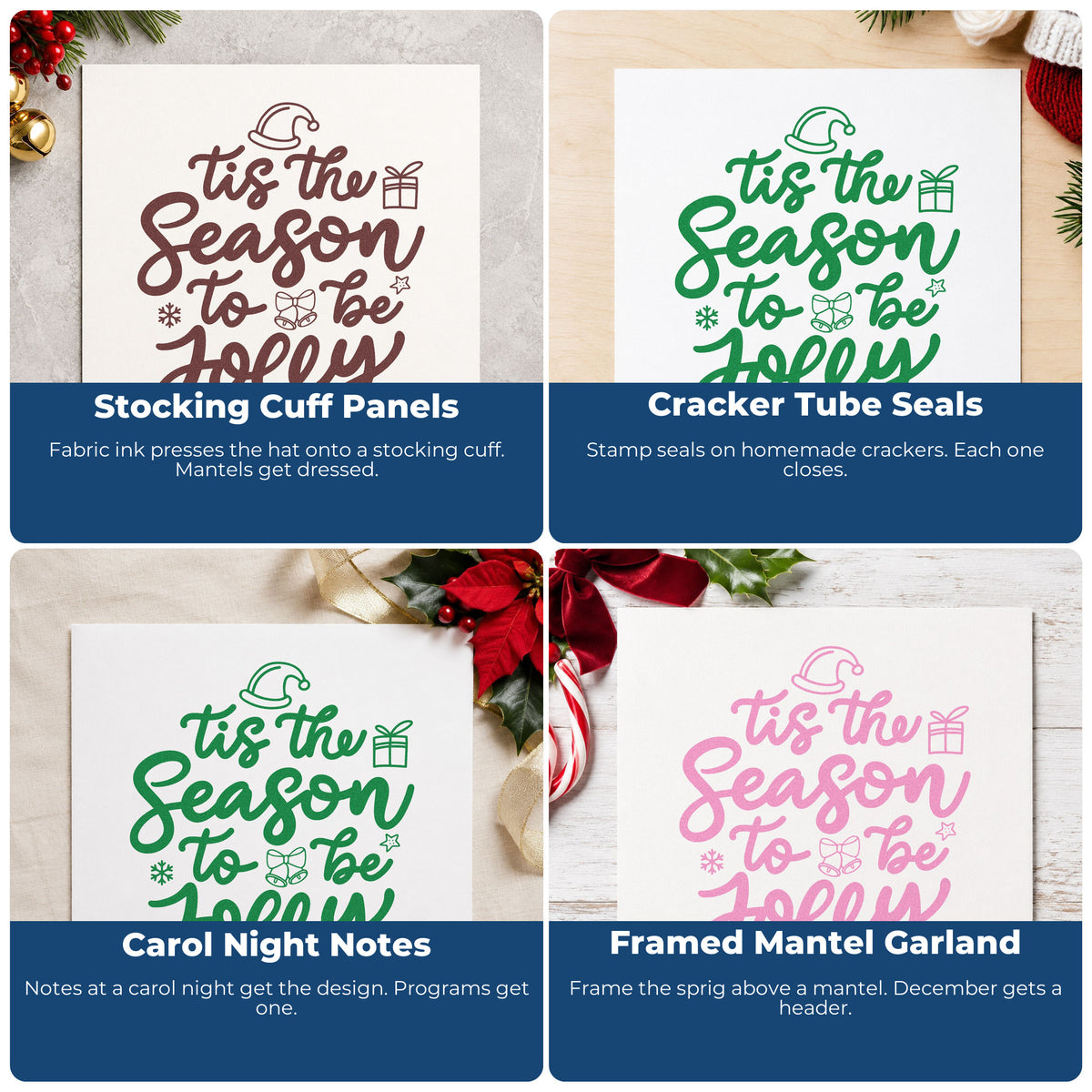 Four ways to use the Tis The Season To Be Jolly Stamp – Self-Inking: stocking cuff panels, cracker tube seals, carol night notes and framed mantel garland.
