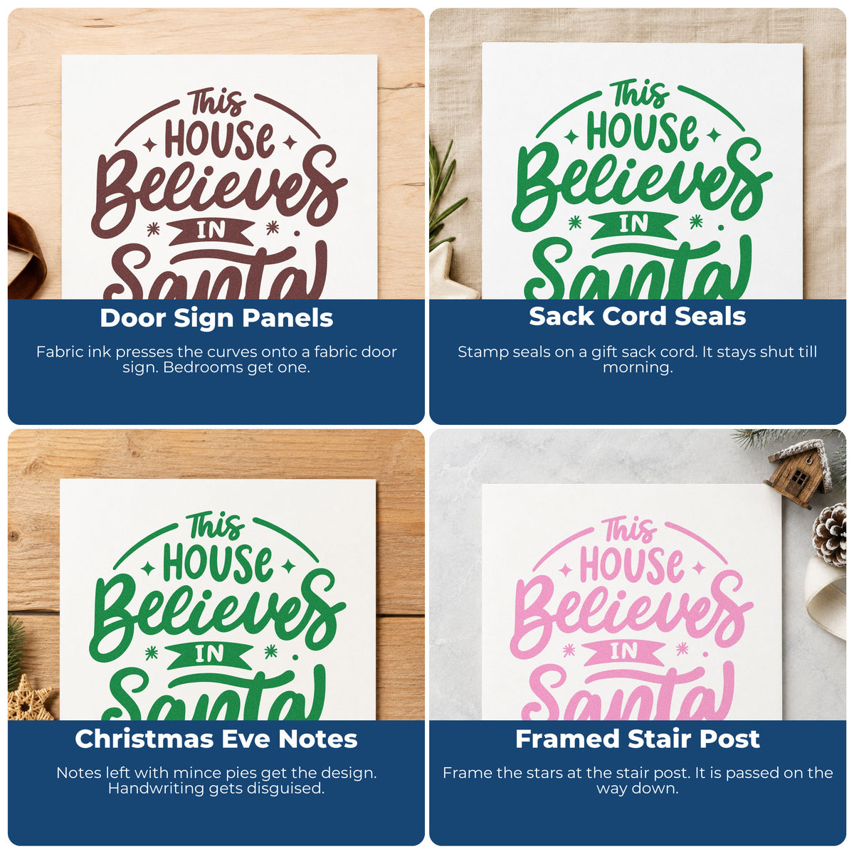 Four ways to use the Wood Handle This House Believes In Santa Rubber Stamp: door sign panels, sack cord seals, christmas eve notes and framed stair post.