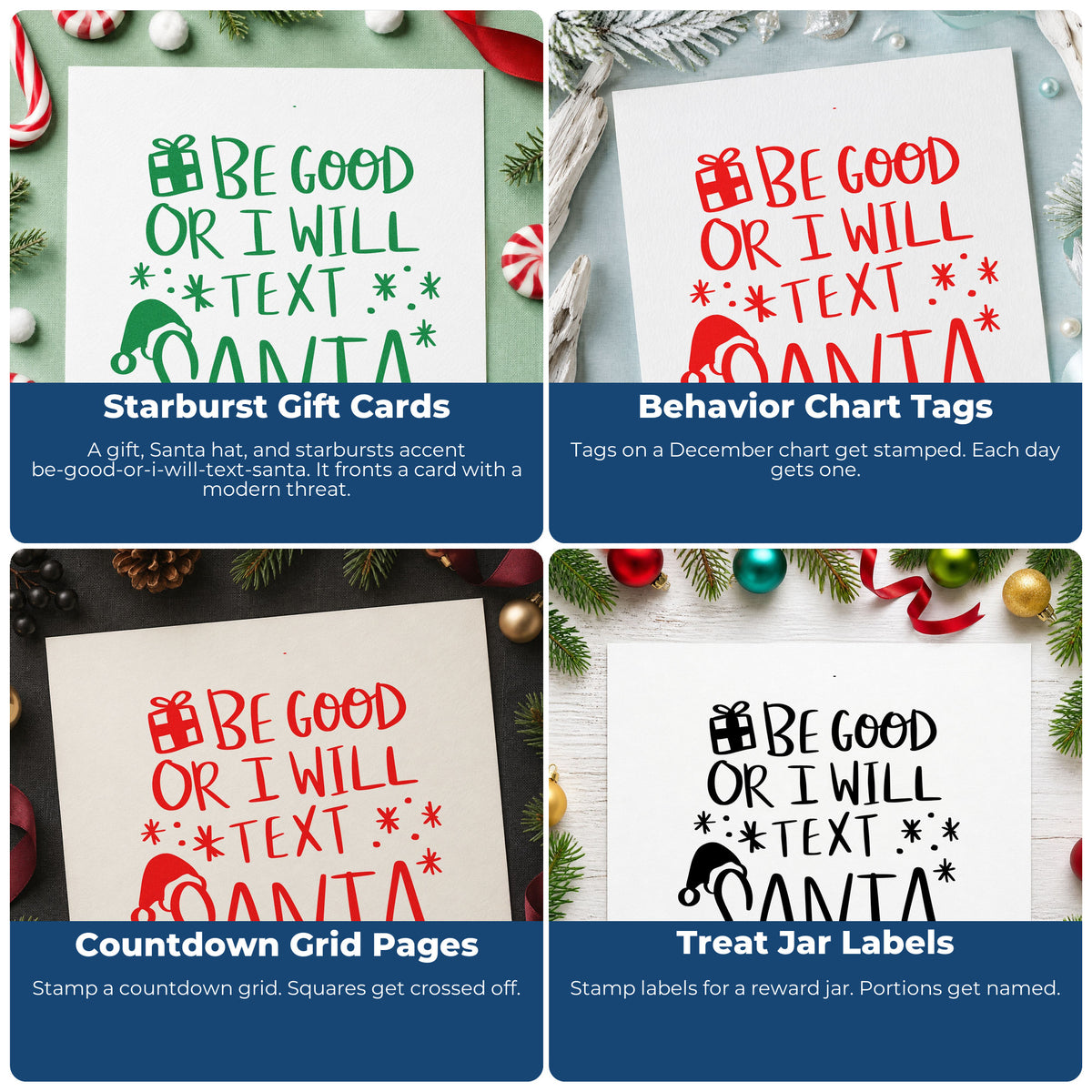 Four ways to use the Be Good Or I Will Text Santa Pre-Inked Stamp – Slim: starburst gift cards, behavior chart tags, countdown grid pages and treat jar labels.