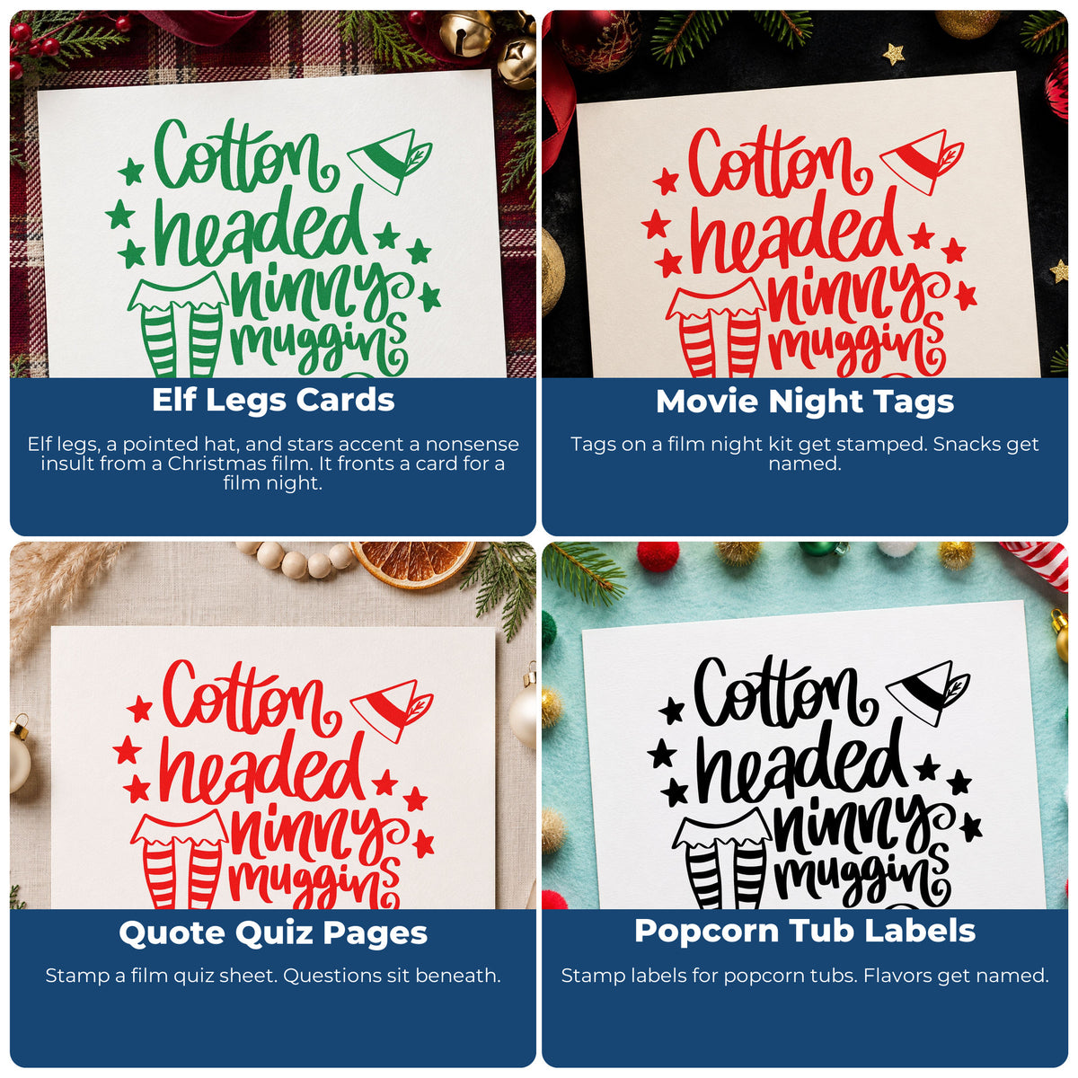 Four ways to use the Cotton Headed Ninny Muggins Elf Pre-Inked Stamp – PSI: elf legs cards, movie night tags, quote quiz pages and popcorn tub labels.