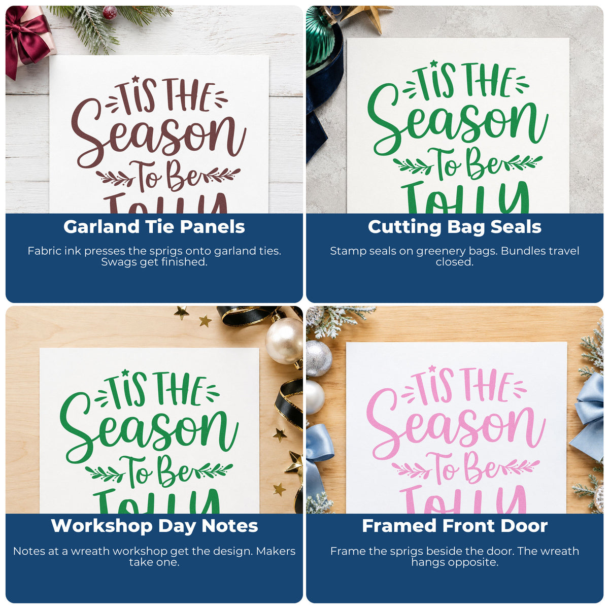 Four ways to use the Tis Season To Be Jolly Sprigs Leaf Accents Wood Handle Stamp: garland tie panels, cutting bag seals, workshop day notes and framed front door.