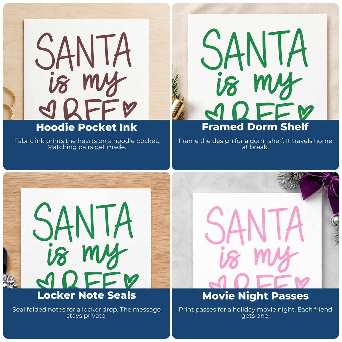 Four ways to use the Santa Is My BFF PSI Pre-Inked Stamp: hoodie pocket ink, framed dorm shelf, locker note seals and movie night passes.