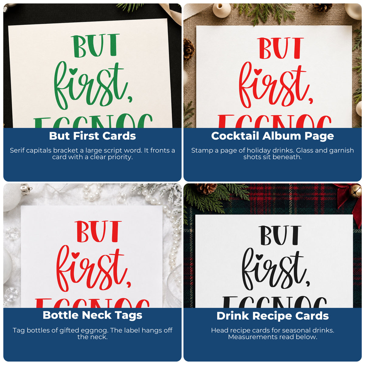 Four ways to use the But First Eggnog Rubber Stamp – Wood Handle: but first cards, cocktail album page, bottle neck tags and drink recipe cards.