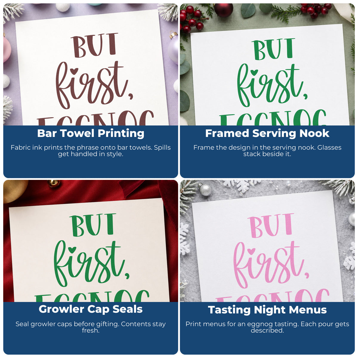 Four ways to use the But First Eggnog Rubber Stamp – Wood Handle: bar towel printing, framed serving nook, growler cap seals and tasting night menus.