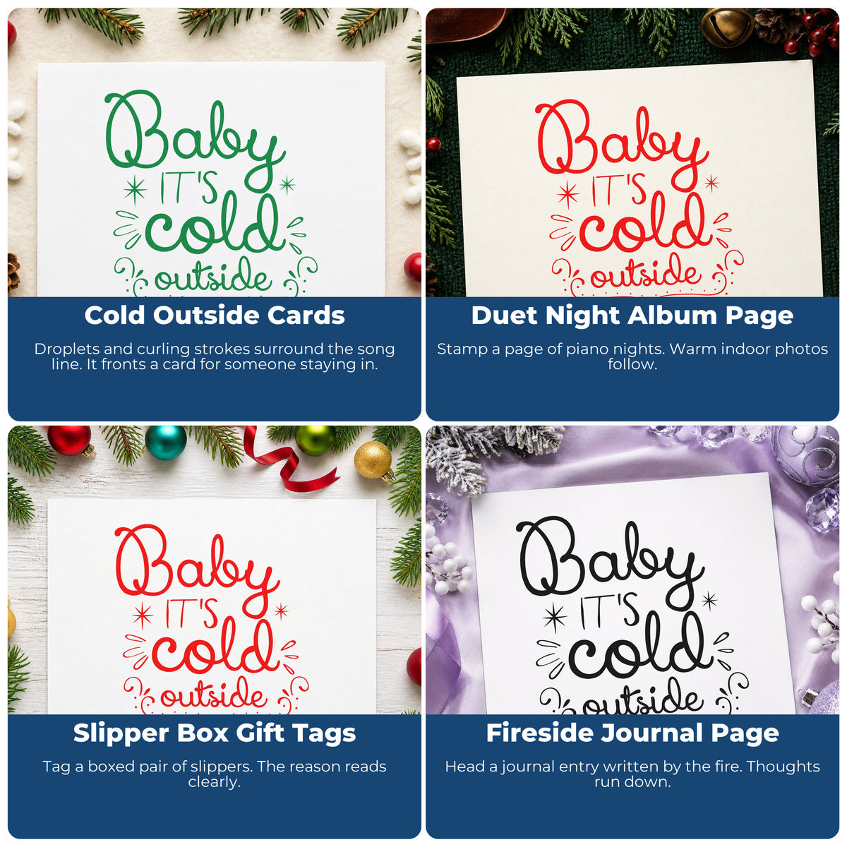 Four ways to use the Baby It's Cold Outside Curls With Stars Self-Inking Craft Stamp: cold outside cards, duet night album page, slipper box gift tags and fireside journal page.