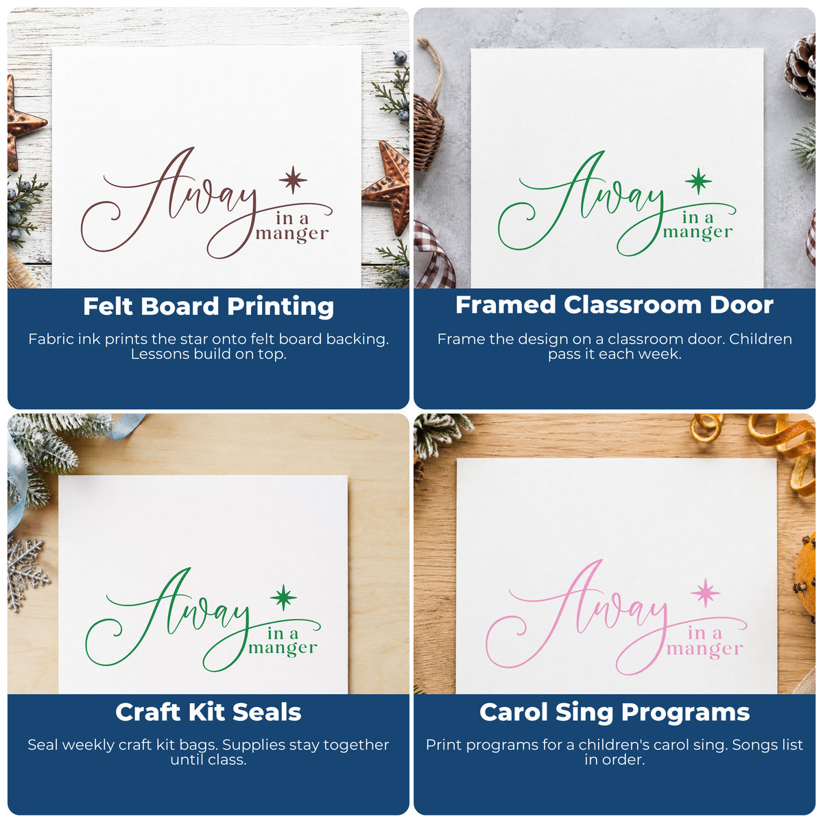Four ways to use the Away In A Manger With Stars Self-Inking Craft Stamp: felt board printing, framed classroom door, craft kit seals and carol sing programs.