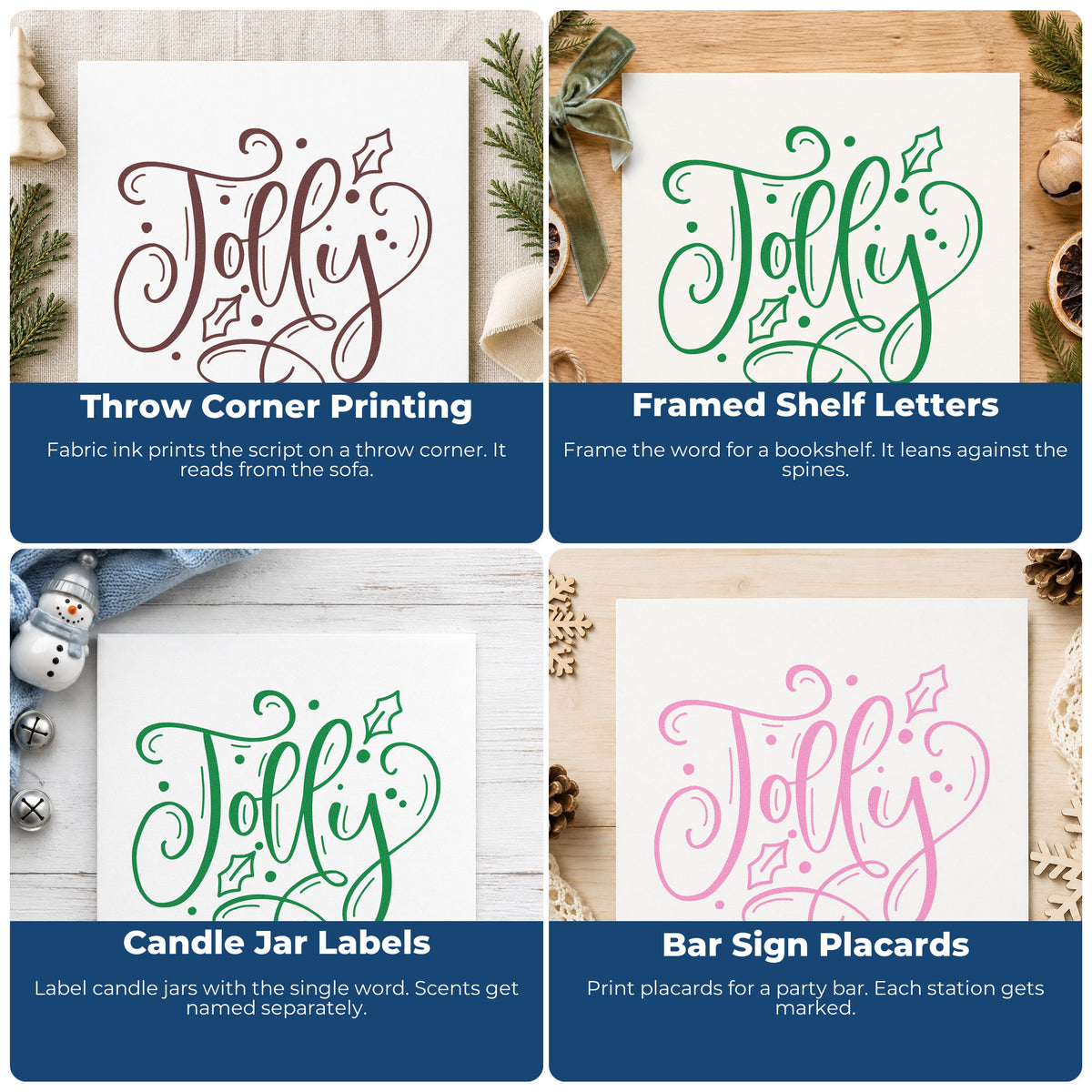 Four ways to use the Self-Inking Jolly With Holly Leaf Accents Stamp: throw corner printing, framed shelf letters, candle jar labels and bar sign placards.