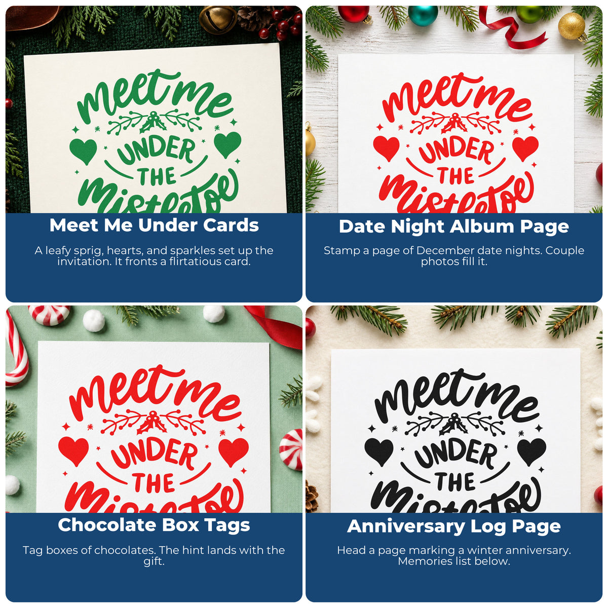 Four ways to use the Meet Me Under Mistletoe Wood Handle Stamp: meet me under cards, date night album page, chocolate box tags and anniversary log page.