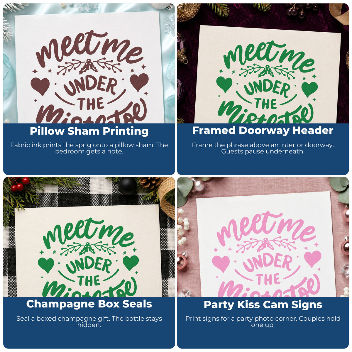 Four ways to use the Meet Me Under Mistletoe Wood Handle Stamp: pillow sham printing, framed doorway header, champagne box seals and party kiss cam signs.