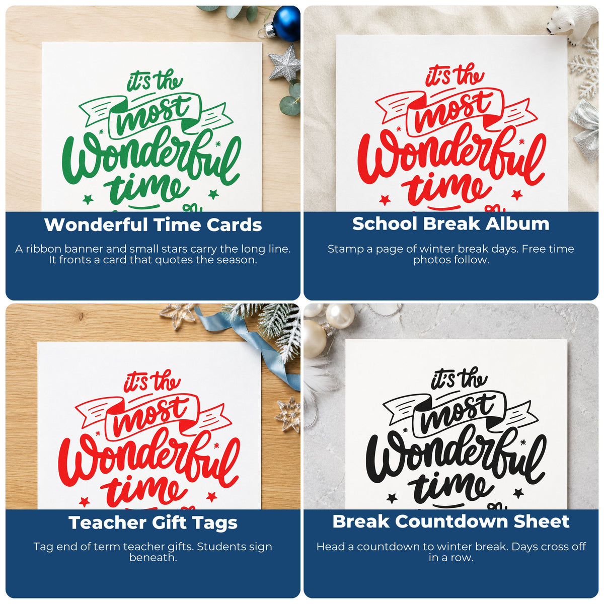 Four ways to use the It's The Most Wonderful Time Of The Year Stamp – Self-Inking: wonderful time cards, school break album, teacher gift tags and break countdown sheet.