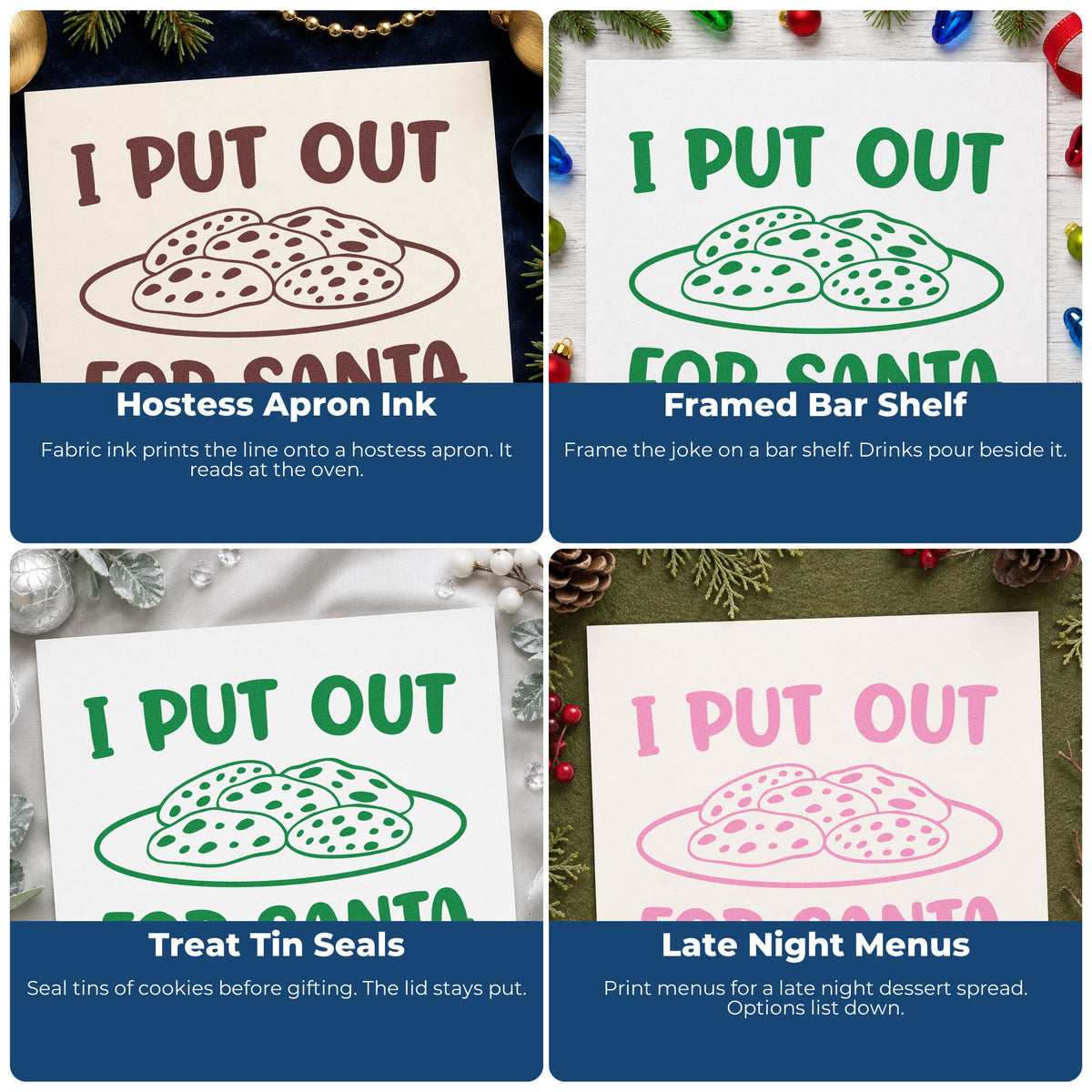 Four ways to use the I Put Out For Santa Cookies Slim Pre-Inked Stamp: hostess apron ink, framed bar shelf, treat tin seals and late night menus.
