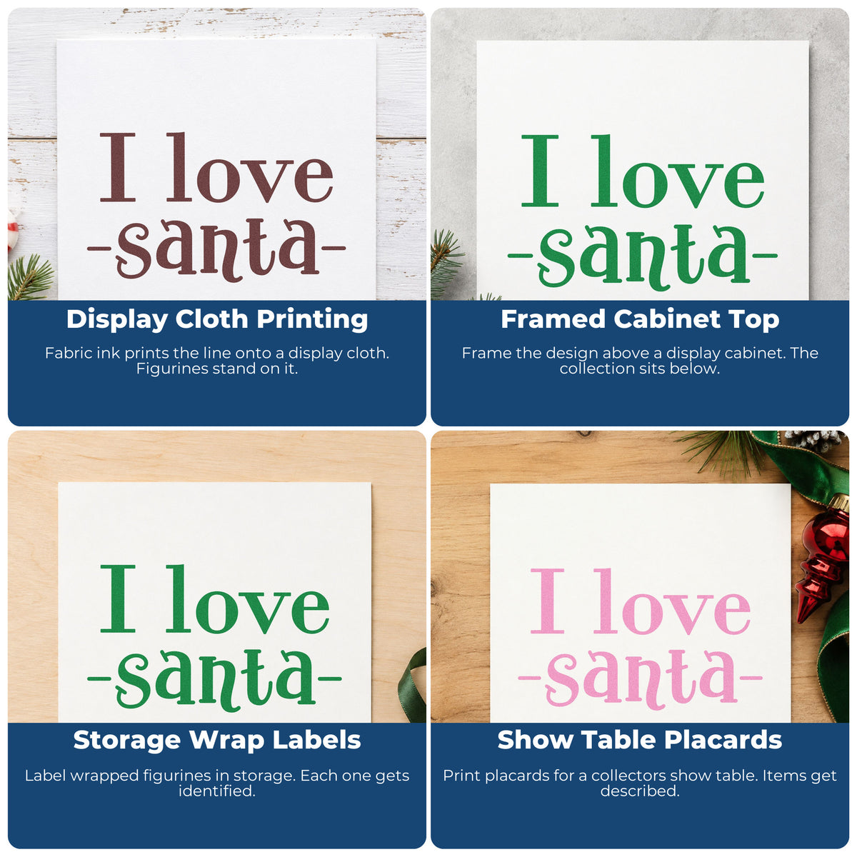 Four ways to use the I Love Santa PSI Pre-Inked Stamp: display cloth printing, framed cabinet top, storage wrap labels and show table placards.