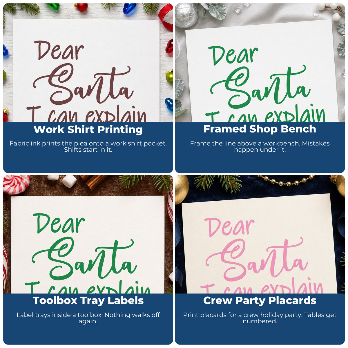 Four ways to use the Dear Santa I Can Explain Stamp – Self-Inking: work shirt printing, framed shop bench, toolbox tray labels and crew party placards.