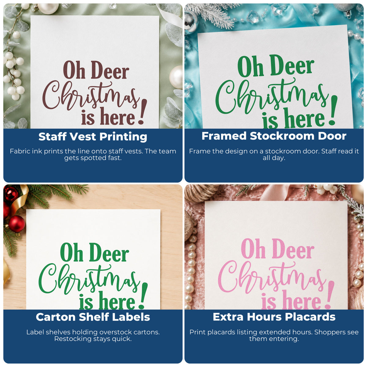 Four ways to use the Oh Deer Christmas Is Here! Stamp – Self-Inking: staff vest printing, framed stockroom door, carton shelf labels and extra hours placards.