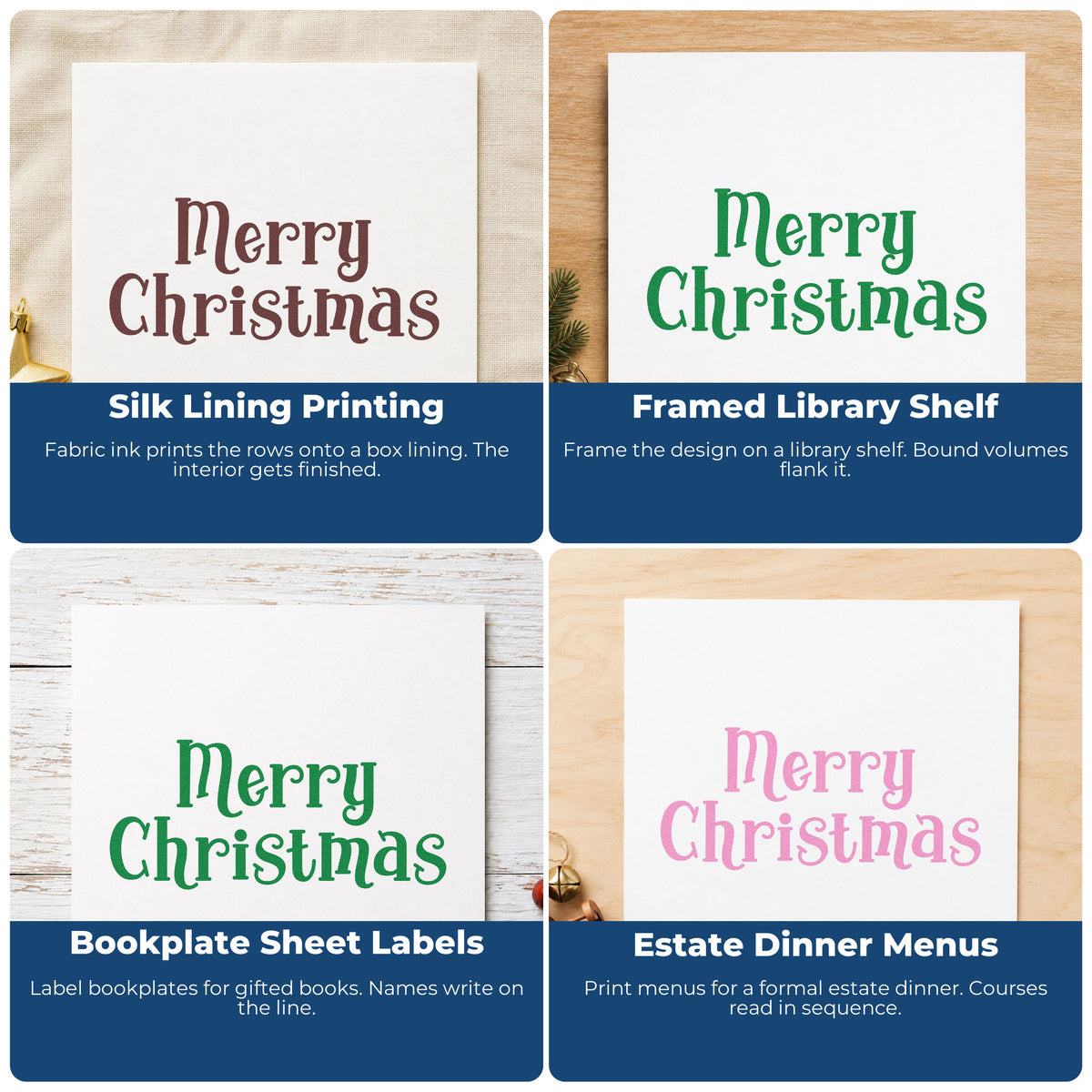 Four ways to use the Merry Christmas Decorative Serif Craft Stamp – Self-Inking: silk lining printing, framed library shelf, bookplate sheet labels and estate dinner menus.