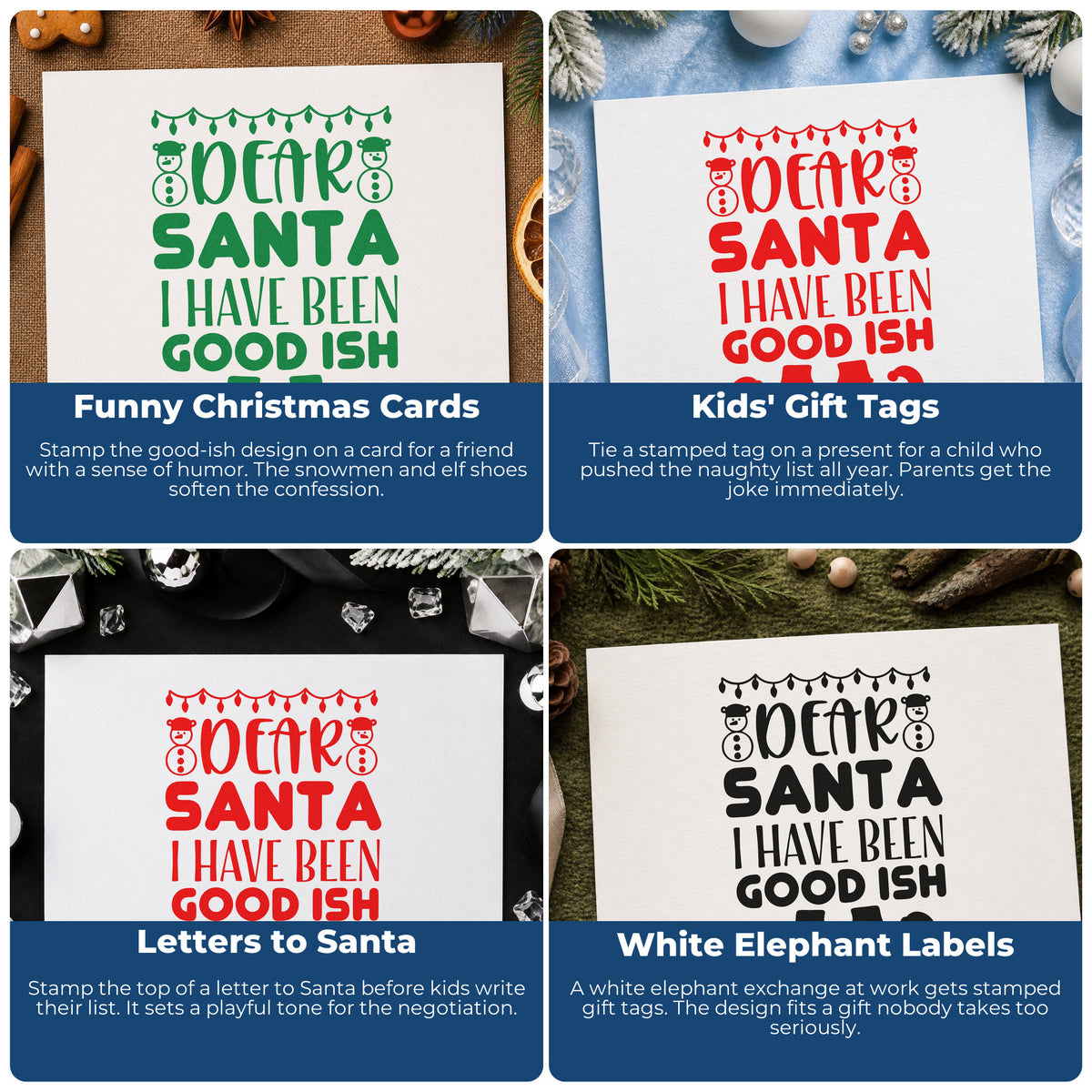 Four ways to use the Dear Santa I Have Been Good Ish Hand Stamp – Duo: funny christmas cards, kids' gift tags, letters to santa and white elephant labels.
