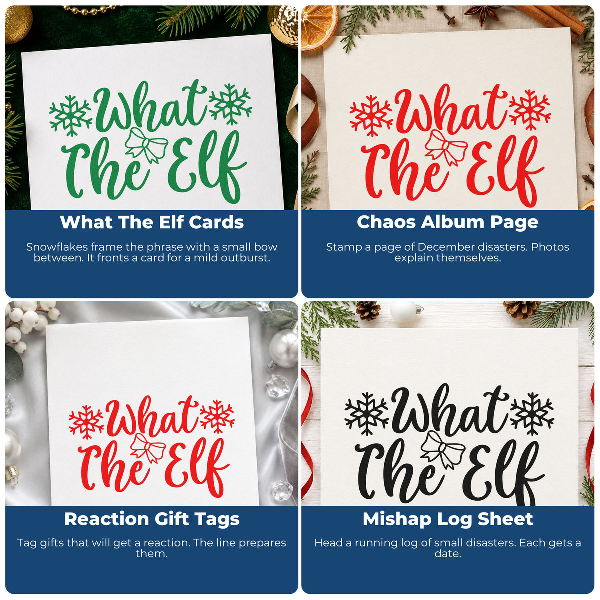 Four ways to use the What The Elf Snowflakes Bow Accent Slim Pre-Inked Stamp: what the elf cards, chaos album page, reaction gift tags and mishap log sheet.