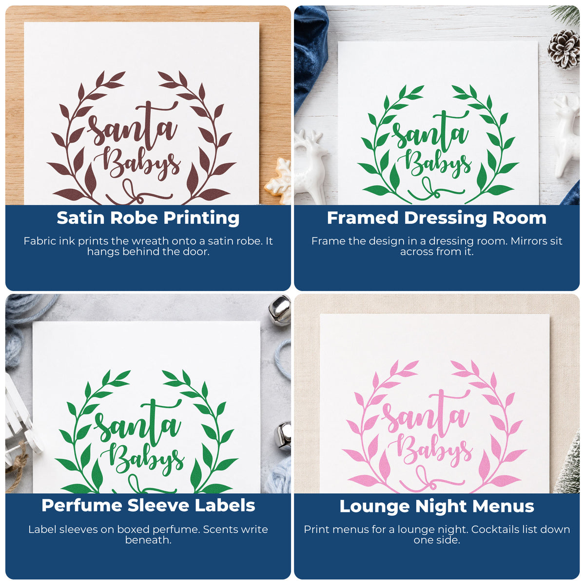 Four ways to use the Premium Wooden Santa Babys Leaf Wreath Stamp - Vintage Pro: satin robe printing, framed dressing room, perfume sleeve labels and lounge night menus.