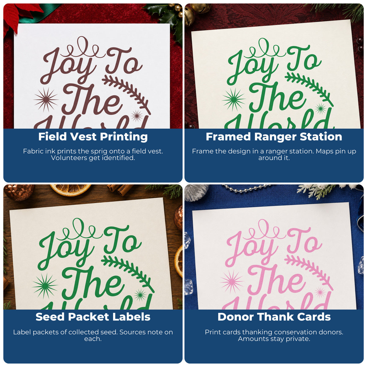 Four ways to use the Joy To The World Sprig Stamp – Self-Inking: field vest printing, framed ranger station, seed packet labels and donor thank cards.