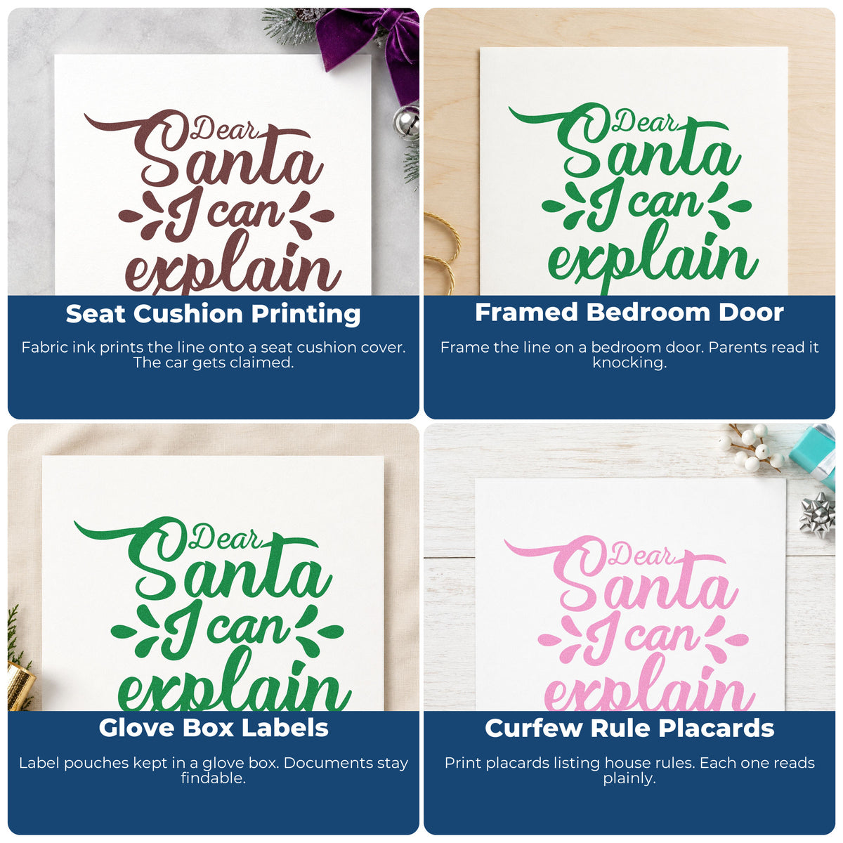 Four ways to use the Self-Inking Dear Santa I Can Explain Brushstroke Script Stamp: seat cushion printing, framed bedroom door, glove box labels and curfew rule placards.