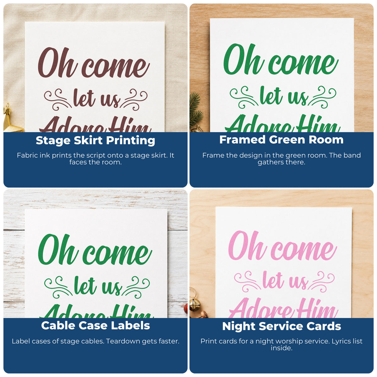 Four ways to use the Oh Come Let Us Adore Him Rubber Stamp – Wood Handle: stage skirt printing, framed green room, cable case labels and night service cards.