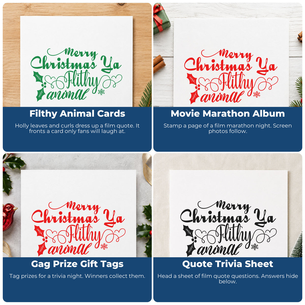 Four ways to use the Merry Christmas Ya Filthy Animal Leaf Accents Self-Inking Stamp: filthy animal cards, movie marathon album, gag prize gift tags and quote trivia sheet.