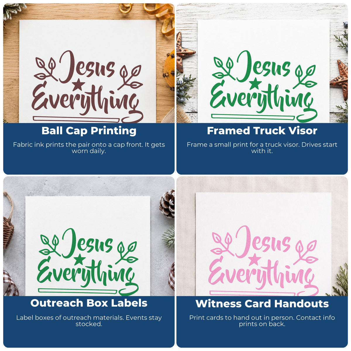 Four ways to use the PSI Pre-Inked Star And Leafy Sprigs With Jesus Everything Stamp: ball cap printing, framed truck visor, outreach box labels and witness card handouts.