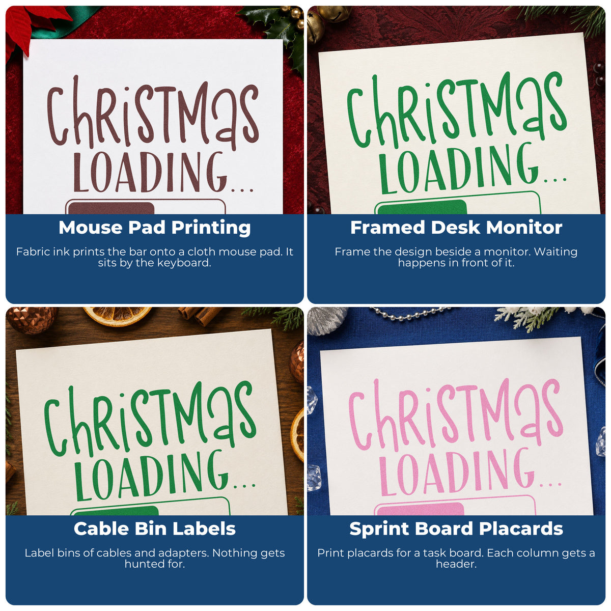 Four ways to use the Christmas Loading Progress Bar PSI Pre-Inked Stamp: mouse pad printing, framed desk monitor, cable bin labels and sprint board placards.