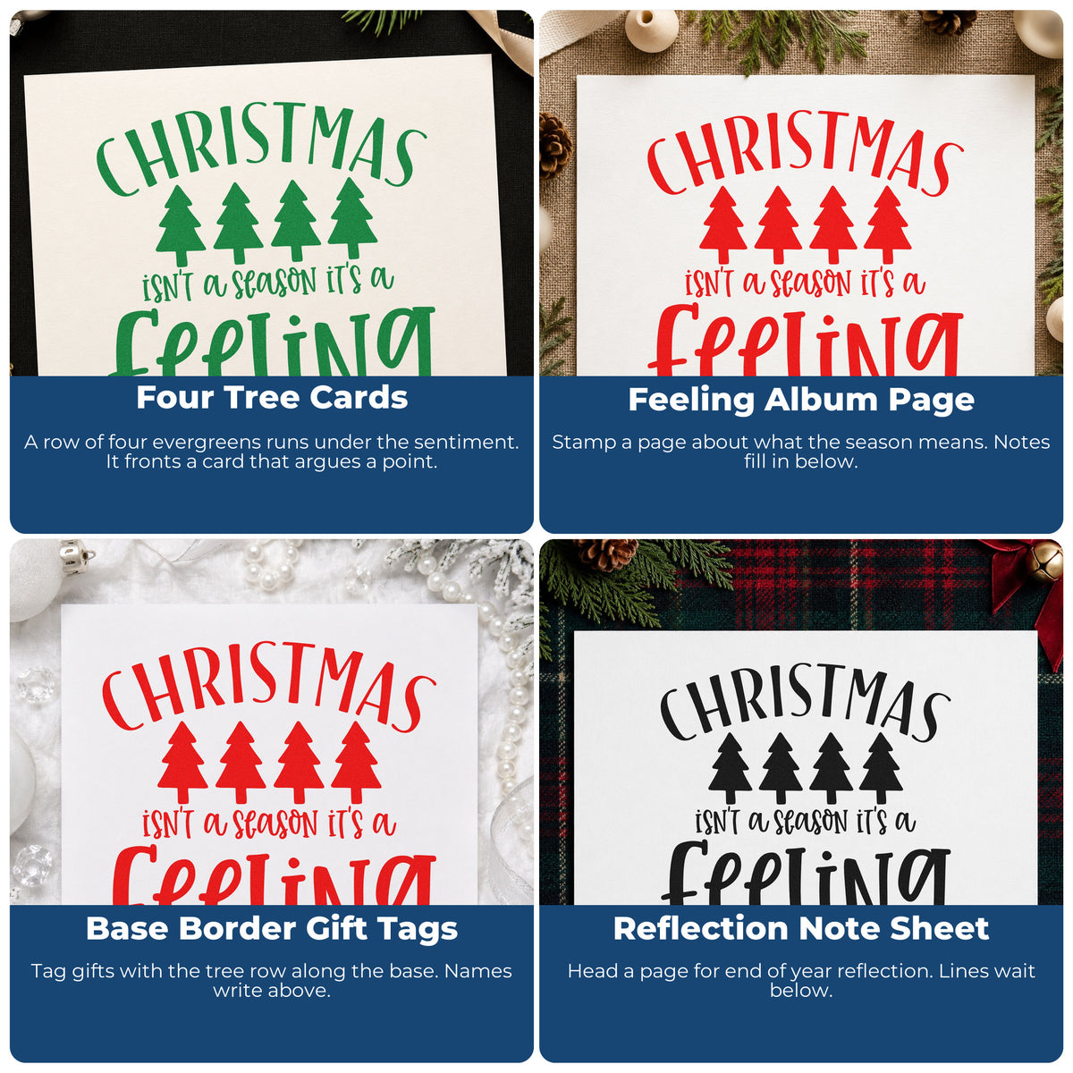 Four ways to use the Self-Inking Christmas Is A Feeling Stamp: four tree cards, feeling album page, base border gift tags and reflection note sheet.