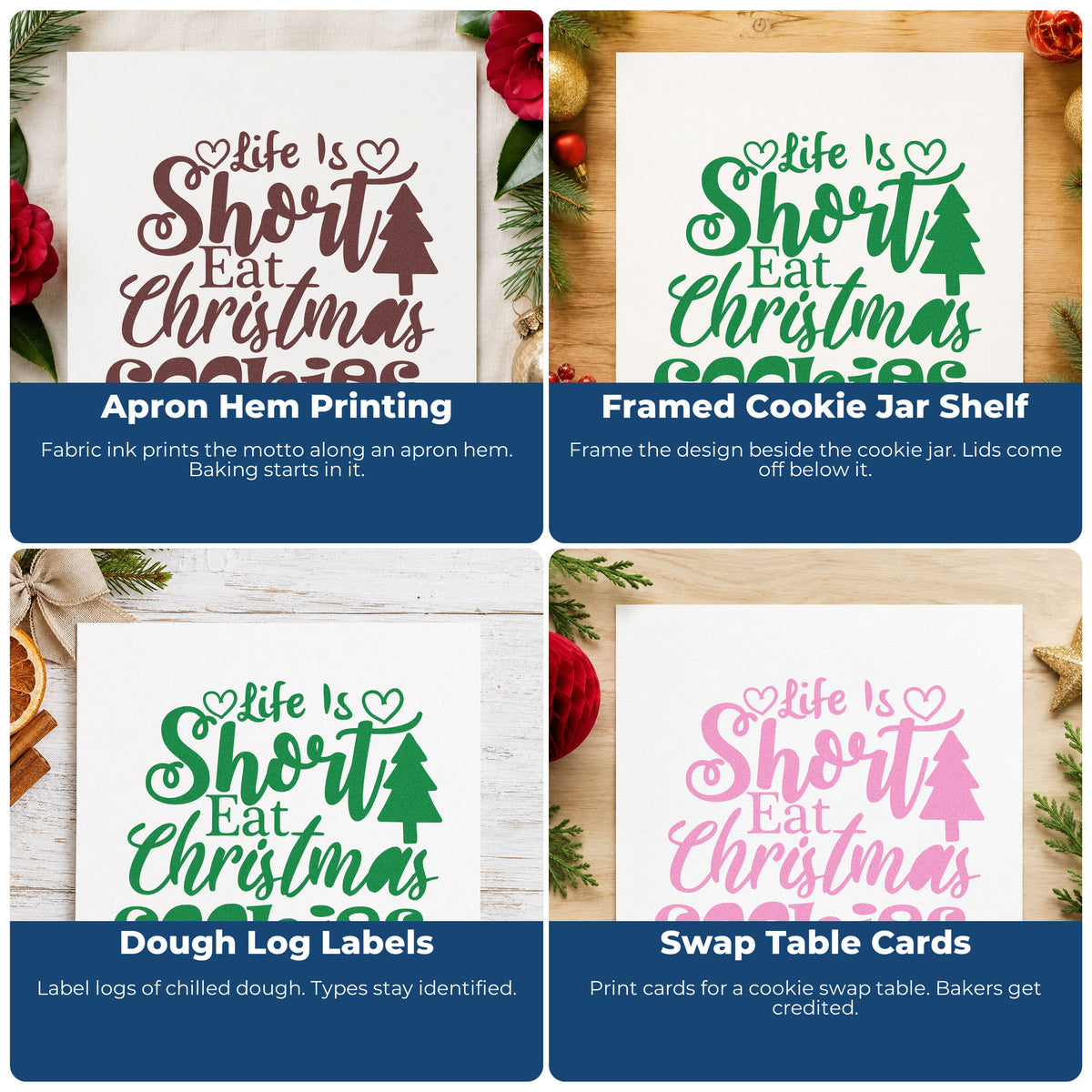 Four ways to use the Life Short Eat Christmas Cookies Pre-Inked Stamp – PSI: apron hem printing, framed cookie jar shelf, dough log labels and swap table cards.