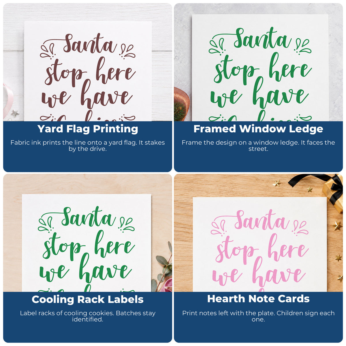 Four ways to use the Santa Stop Here Cookies PSI Pre-Inked Stamp: yard flag printing, framed window ledge, cooling rack labels and hearth note cards.