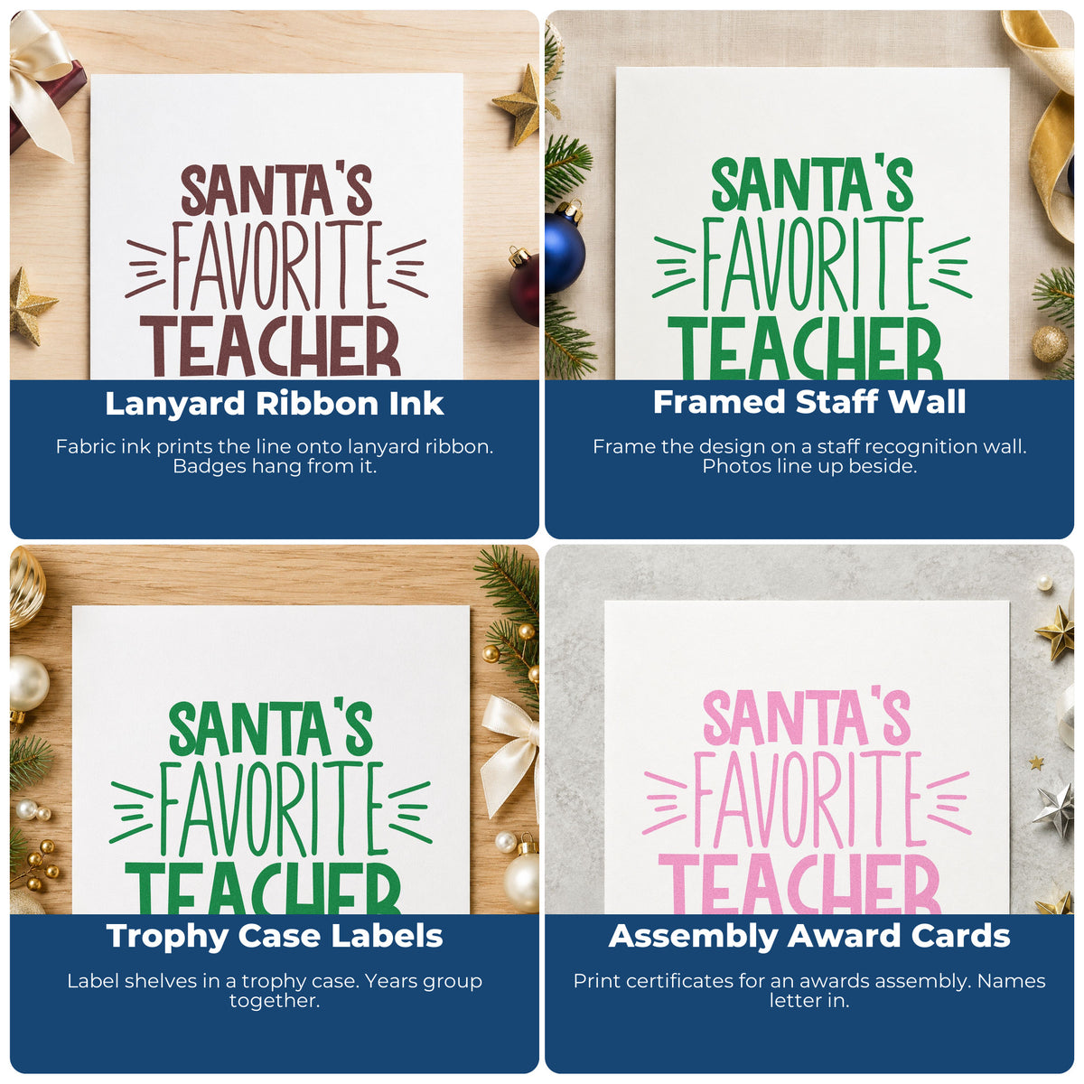 Four ways to use the Santa's Favorite Teacher PSI Pre-Inked Stamp: lanyard ribbon ink, framed staff wall, trophy case labels and assembly award cards.