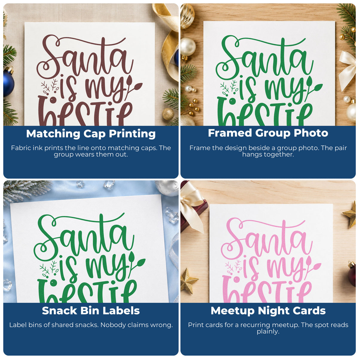 Four ways to use the Santa Is My Bestie Stamp – Self-Inking: matching cap printing, framed group photo, snack bin labels and meetup night cards.