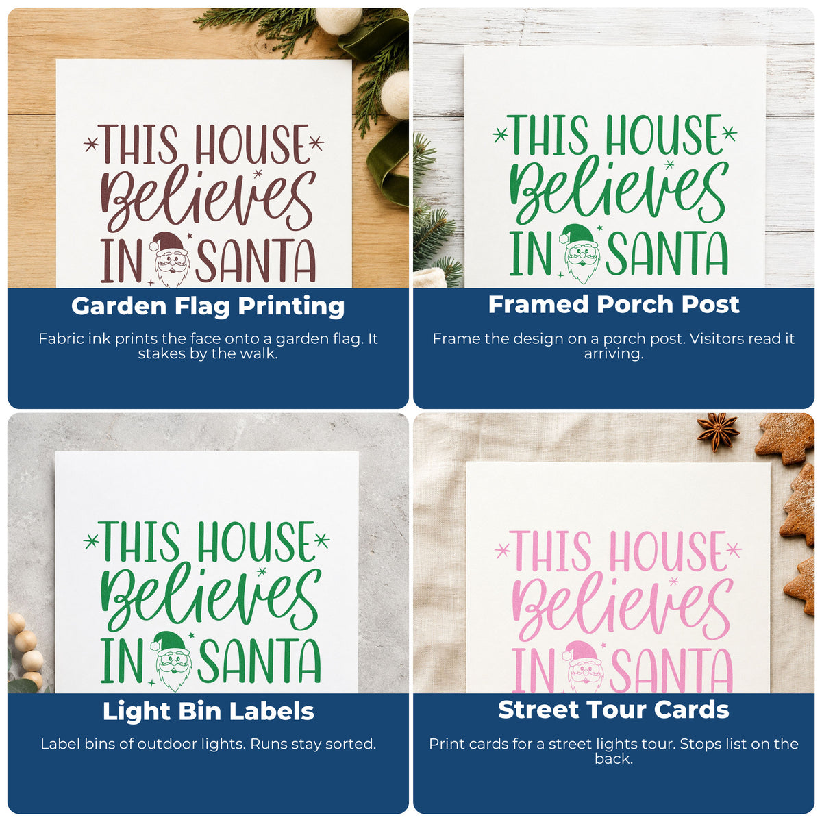 Four ways to use the This House Believes In Santa With Stars Wood Handle Stamp: garden flag printing, framed porch post, light bin labels and street tour cards.