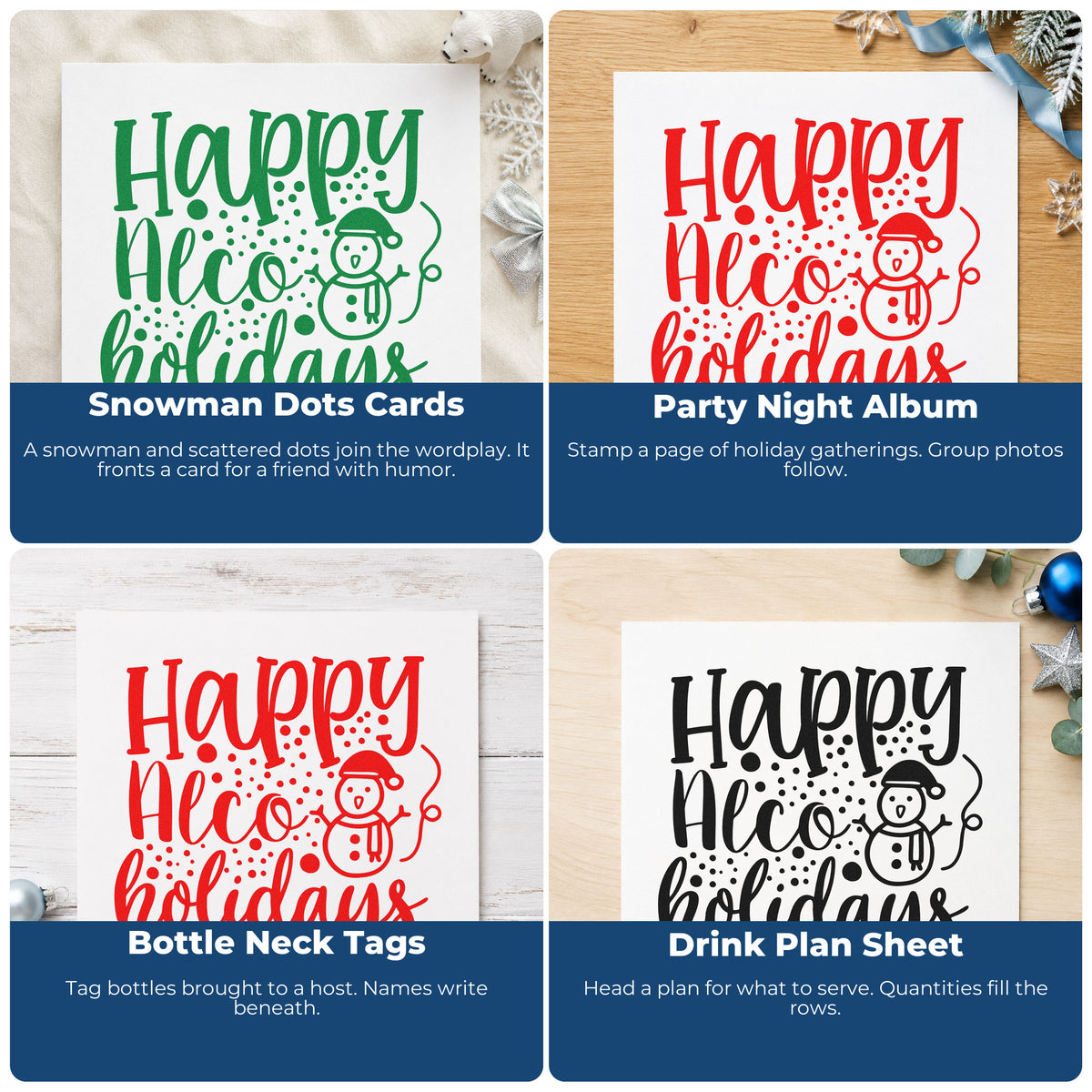 Four ways to use the Snowman With Happy Alco Holidays Stamp – Duo Hand: snowman dots cards, party night album, bottle neck tags and drink plan sheet.