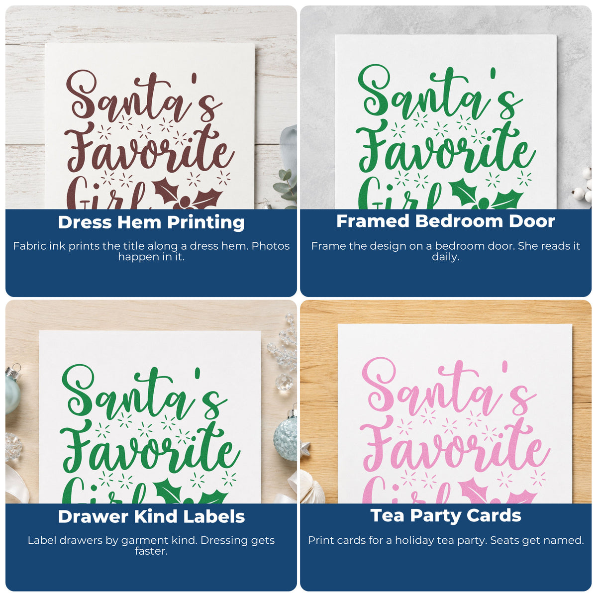 Four ways to use the Wood Handle Santa's Favorite Girl Holly Rubber Stamp: dress hem printing, framed bedroom door, drawer kind labels and tea party cards.