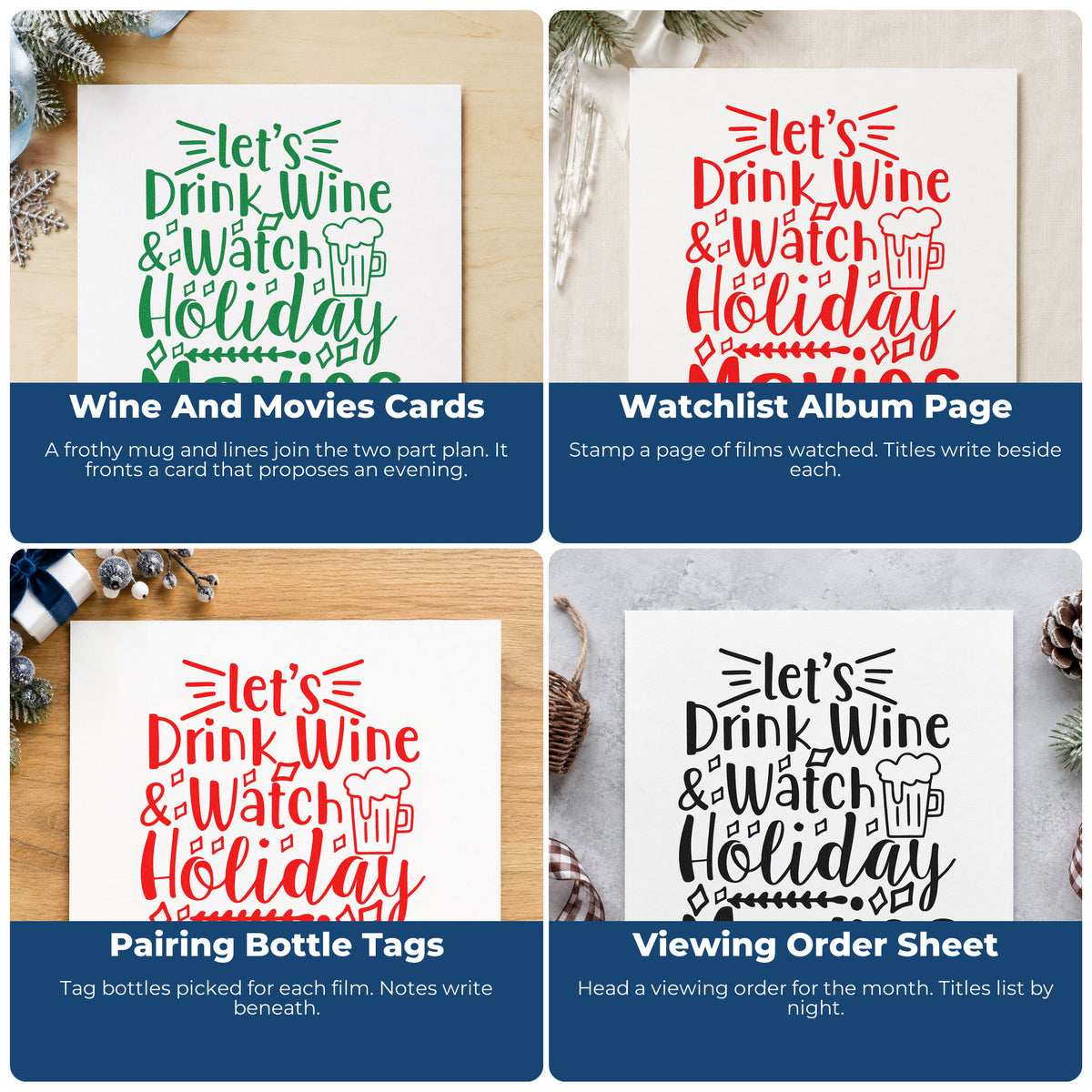 Four ways to use the Vintage Pro Let's Drink Wine & Watch Holiday Movies Premium Wooden Stamp: wine and movies cards, watchlist album page, pairing bottle tags and viewing order sheet.