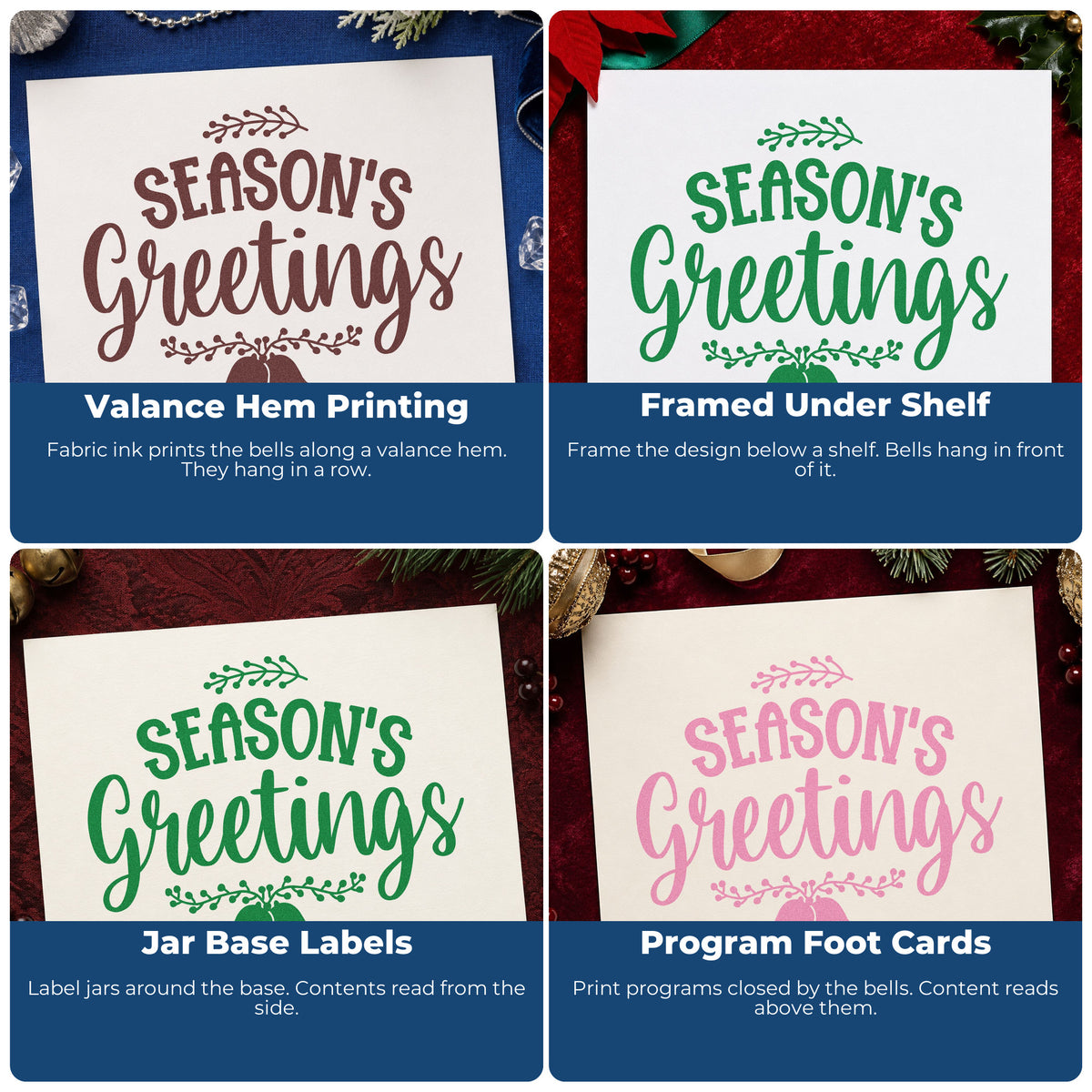 Four ways to use the Season's Greetings Hanging Bells Botanical Sprig Pre-Inked Stamp – PSI: valance hem printing, framed under shelf, jar base labels and program foot cards.