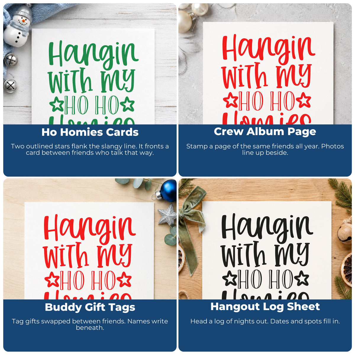 Four ways to use the Hangin With My Ho Homies Rubber Stamp – Wood Handle: ho homies cards, crew album page, buddy gift tags and hangout log sheet.