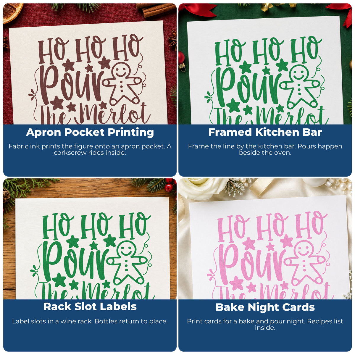 Four ways to use the Ho Ho Ho Pour The Merlot Stamp – Self-Inking: apron pocket printing, framed kitchen bar, rack slot labels and bake night cards.