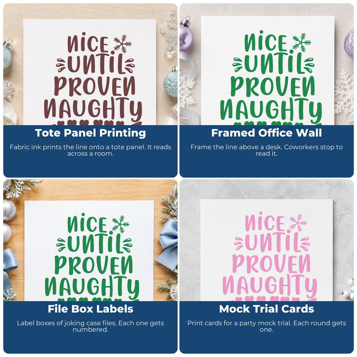 Four ways to use the Nice Until Proven Naughty Pre-Inked Stamp – Slim: tote panel printing, framed office wall, file box labels and mock trial cards.