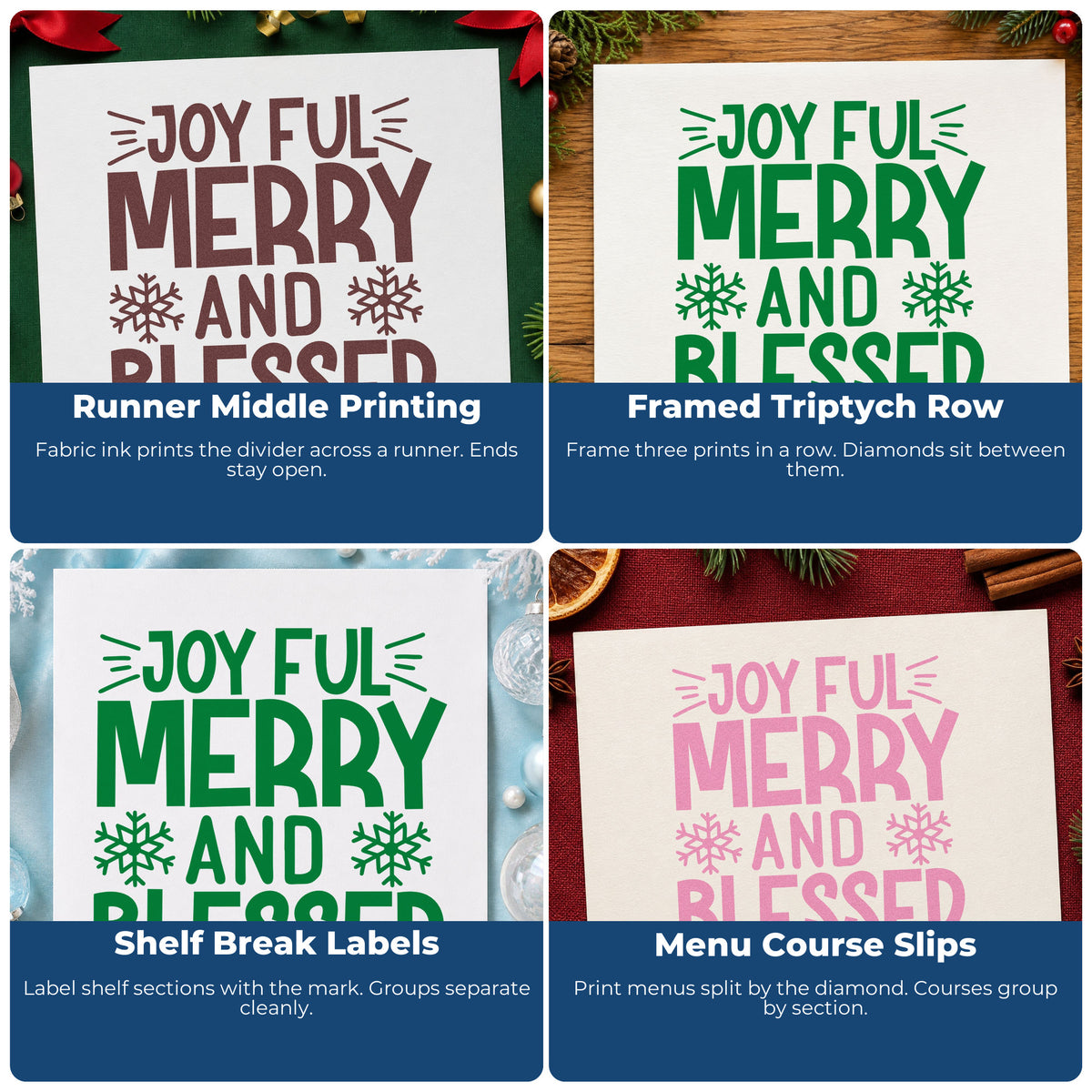 Four ways to use the Joyful Merry And Blessed Snowflakes Hand Stamp – Duo: runner middle printing, framed triptych row, shelf break labels and menu course slips.