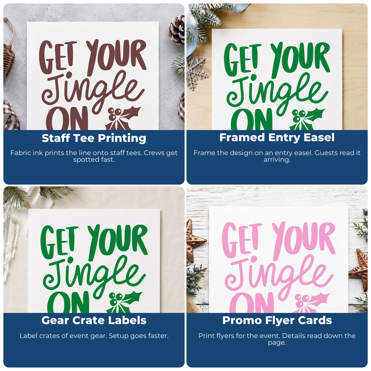 Four ways to use the Get Your Jingle On Holly Lettering Slim Pre-Inked Stamp: staff tee printing, framed entry easel, gear crate labels and promo flyer cards.