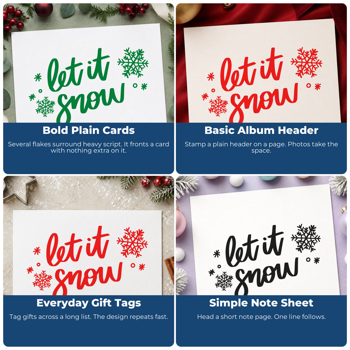 Four ways to use the Wood Handle Let It Snow Script Snowflakes Rubber Stamp: bold plain cards, basic album header, everyday gift tags and simple note sheet.
